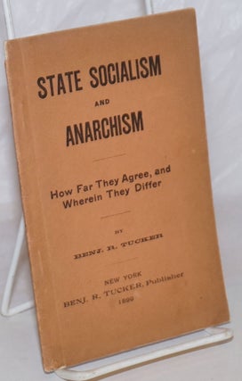 Cat.No: 259021 State Socialism and Anarchism; how far they agree & wherein they differ....