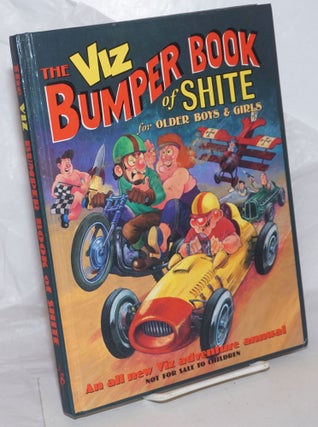Cat.No: 259026 The VIZ Bumper Book of Shite for Older Boys & Girls; An all new VIZ...