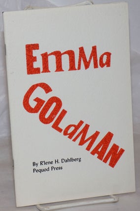 Cat.No: 259030 Emma Goldman. Illustrations by James Kearns and Robert Shore. R'lene H....