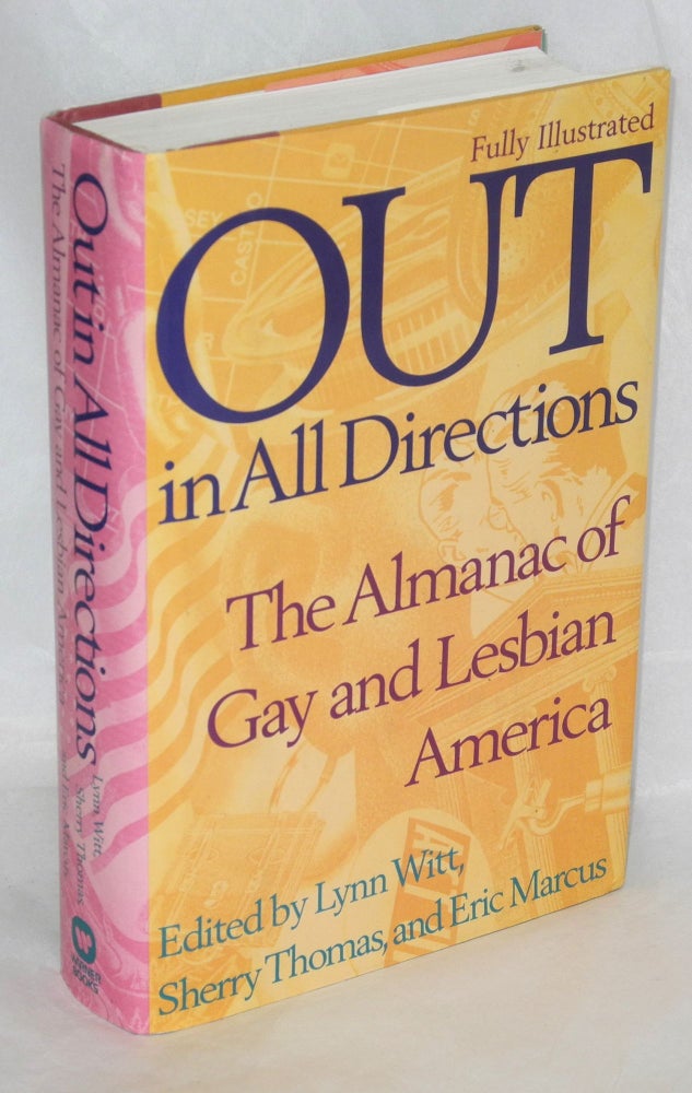 Cat.No: 25904 Out in All Directions; the almanac of gay and lesbian America. Lynn Witt, Sherry Thomas, Eric Marcus, assistant, Don Romesburg.