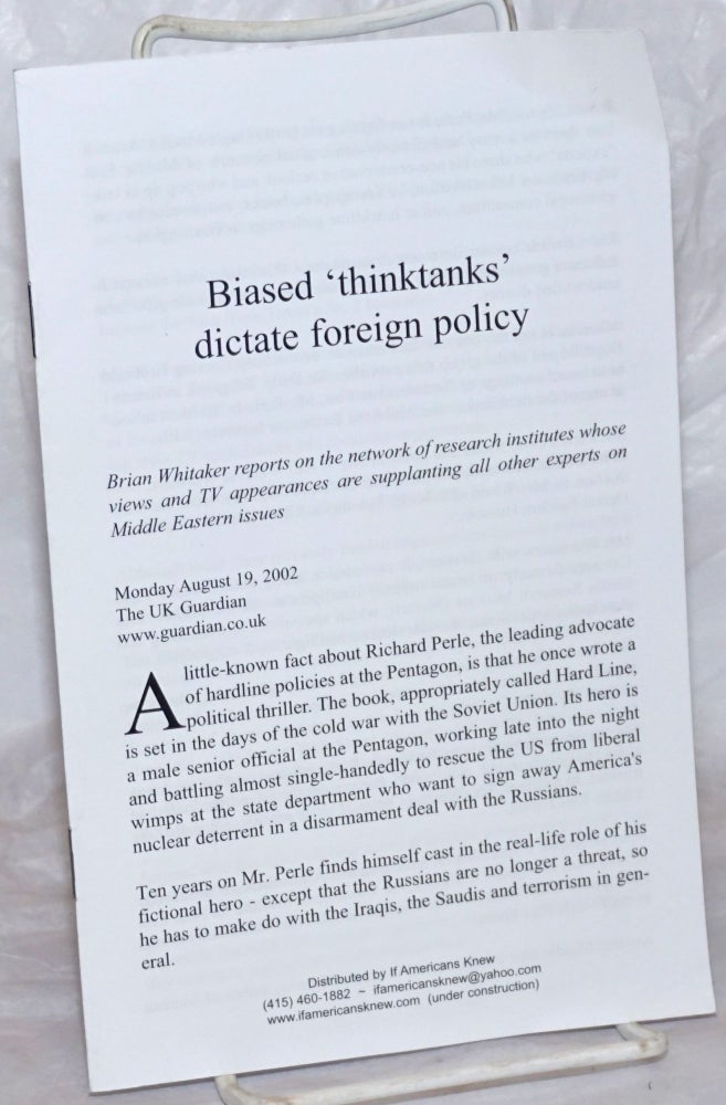 Cat.No: 259166 Biased "thinktanks" [sic] dictate foreign policy. Brian Whitaker.