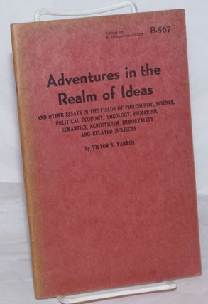 Cat.No: 259212 Adventures in the realm of ideas; and other essays in the fields of...