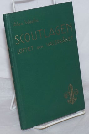 Scoutlagen; Loftet och Valspraket. Illustrerad av Ingrid Malmestrom-Jovinger