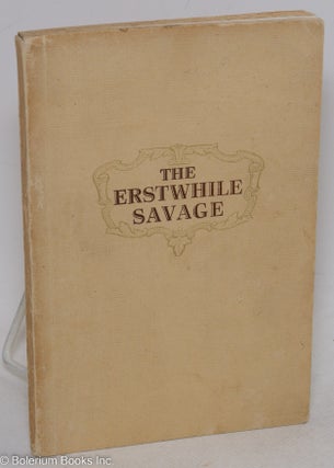 An Account of the Life of Ligeremaluoga (Osea). An Autobiography Translated by Ella Collins // The Erstwhile Savage [cover title]
