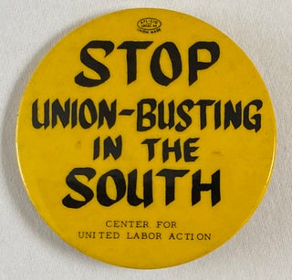 Cat.No: 259368 Stop union-busting in the South [pinback button