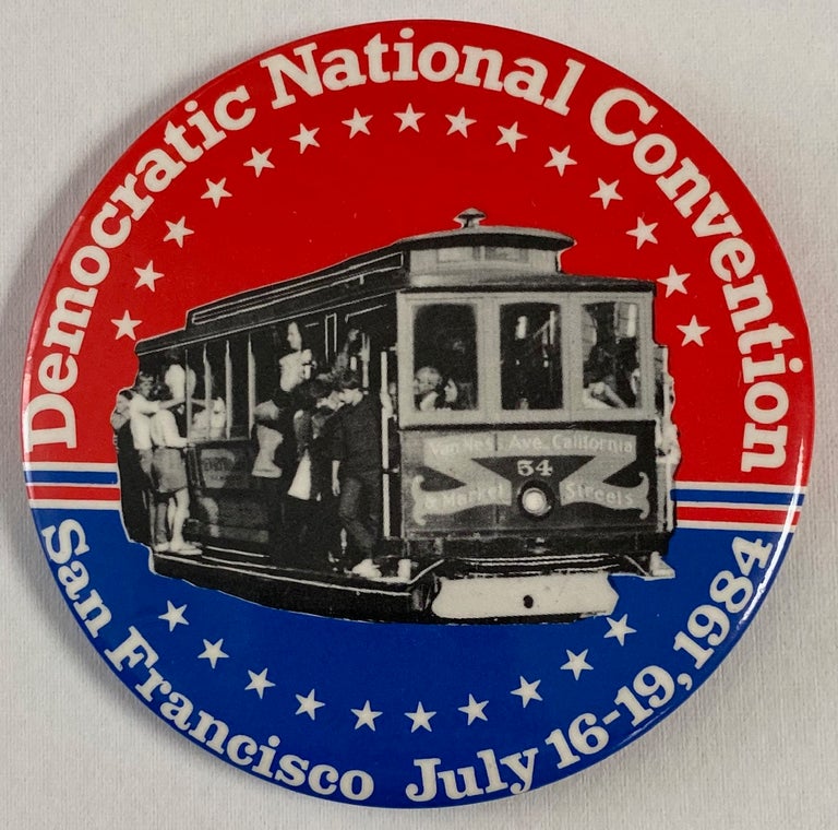 Cat.No: 259371 Democratic National Convention / San Francisco July 16-19, 1984 [large pinback button]