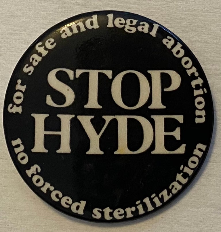 Cat.No: 259375 For safe and legal abortion / Stop Hyde / No forced sterilization [pinback button]