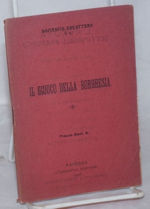 Cat.No: 259446 Il Giuoco Della Borghesia. Domenico Zavattero