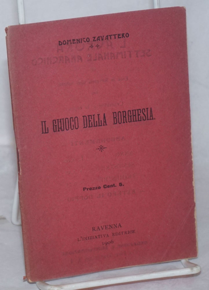 Cat.No: 259446 Il Giuoco Della Borghesia. Domenico Zavattero.