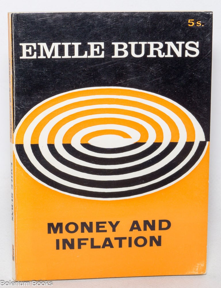 Cat.No: 259474 Money and Inflation. Emile Burns.