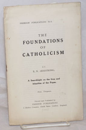 Cat.No: 259504 The Foundations of Catholicism: A Searchlight on the lives and iniquities...