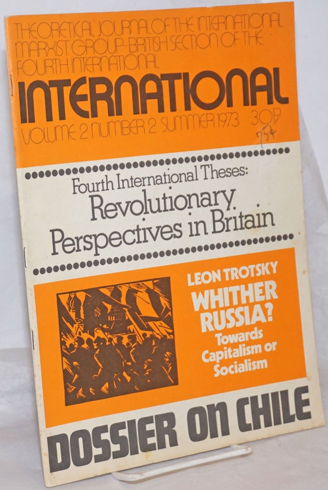 Cat.No: 259528 International [1973, Vol. 2, No. 2, summer] Theorectical Journal of the International Marxist Group-British Section of the Fourth International. Tariq Ali, ed.