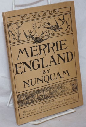 Cat.No: 259551 Merrie England. By Nunquam. Dedicated to A.M. Thompson (Dangle). Robert...