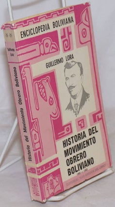 Cat.No: 259607 Historia del movimiento obrero Boliviano, 1848-1900. Guillermo Lora