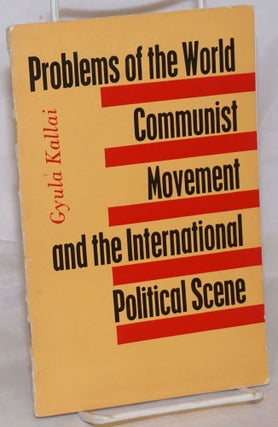 Cat.No: 259631 Problems of the World Communist Movement and the International Political...