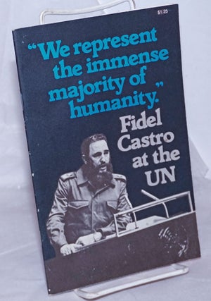Cat.No: 259714 " We represent the immense majority of humanity," Fidel Castro at the UN....