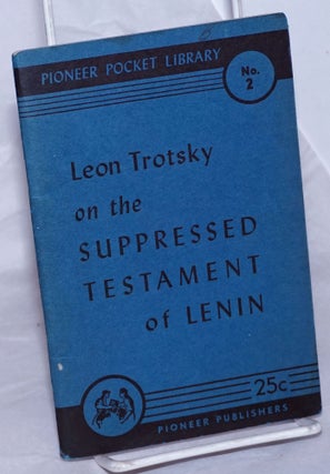 Cat.No: 259727 The suppressed testament of Lenin. with On Lenin's testament. Leon V....