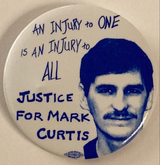 Cat.No: 259777 An injury to one is an injury to all / Justice for Mark Curtis [pinback...