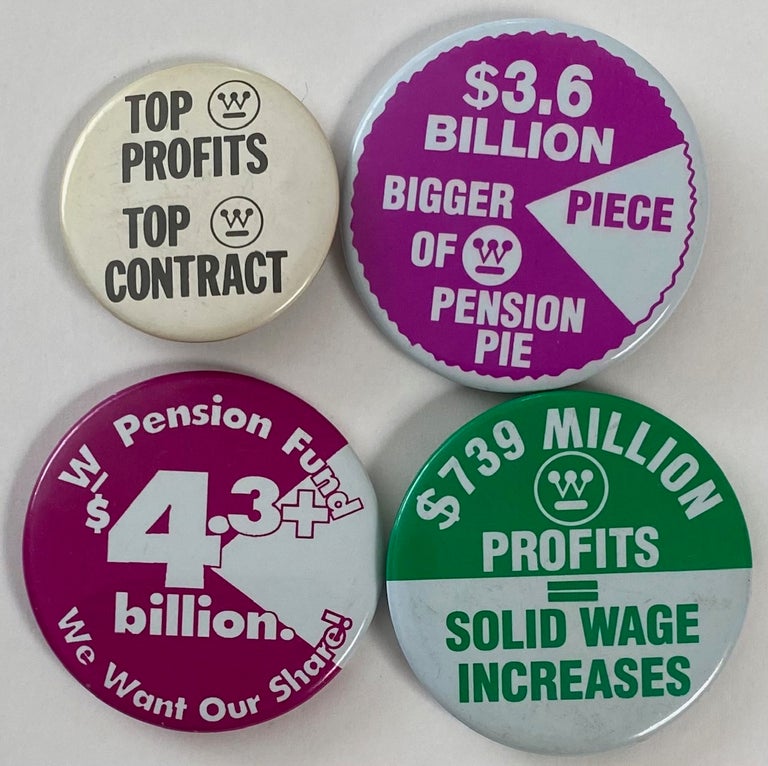 Cat.No: 259778 [Four different pinback buttons related to labor issues at Westinghouse]