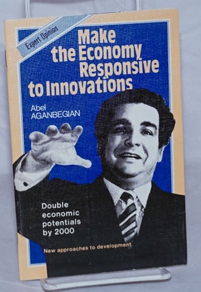 Cat.No: 259806 Make the Economy Responsive to Innovations: Double economic potentials by...