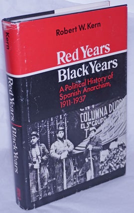 Cat.No: 259818 Red years/black years: a political history of Spanish anarchism,...