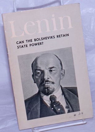 Cat.No: 259886 Can the Bolsheviks Retain State Power? V. I. Lenin