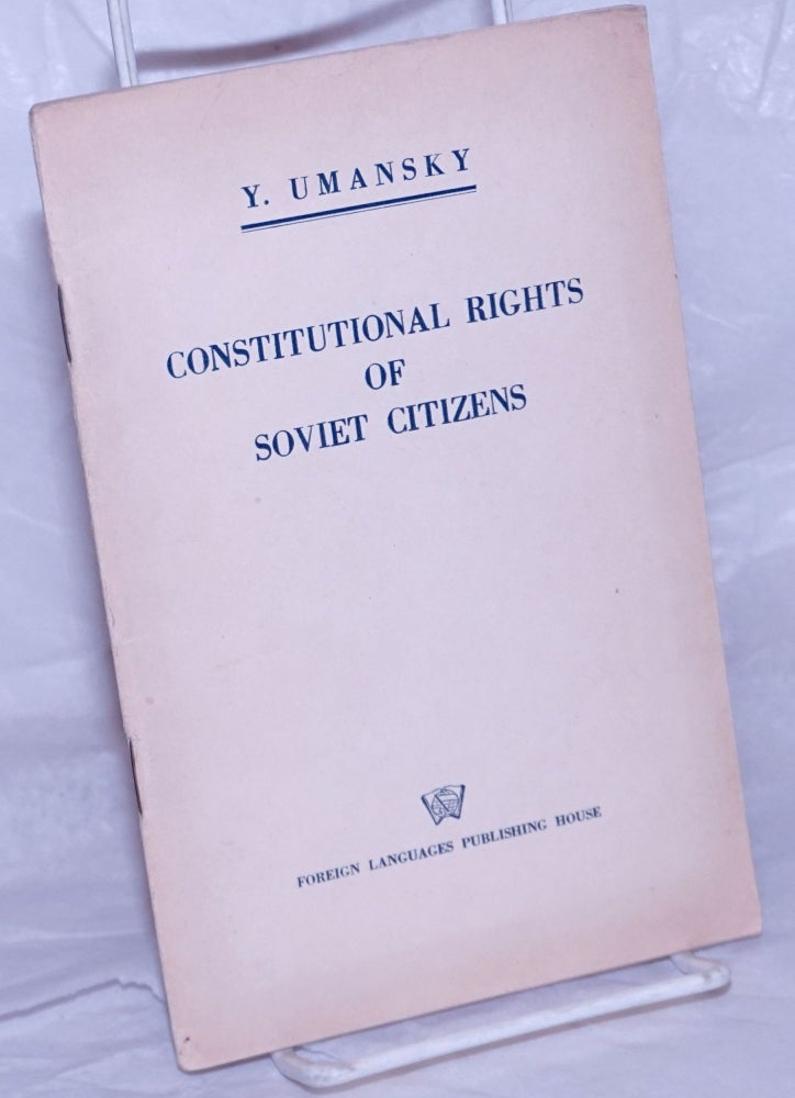 Cat.No: 259998 Constituional rights of Soviet citizens. Y. Umansky.