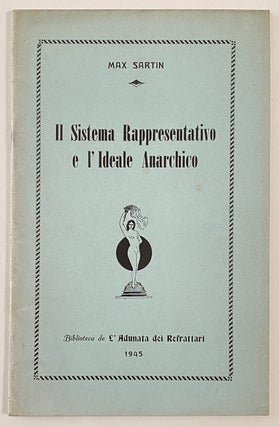 Cat.No: 260022 Il sistema rappresentativo e l'ideale anarchico. Max Sartin, Raffaele...