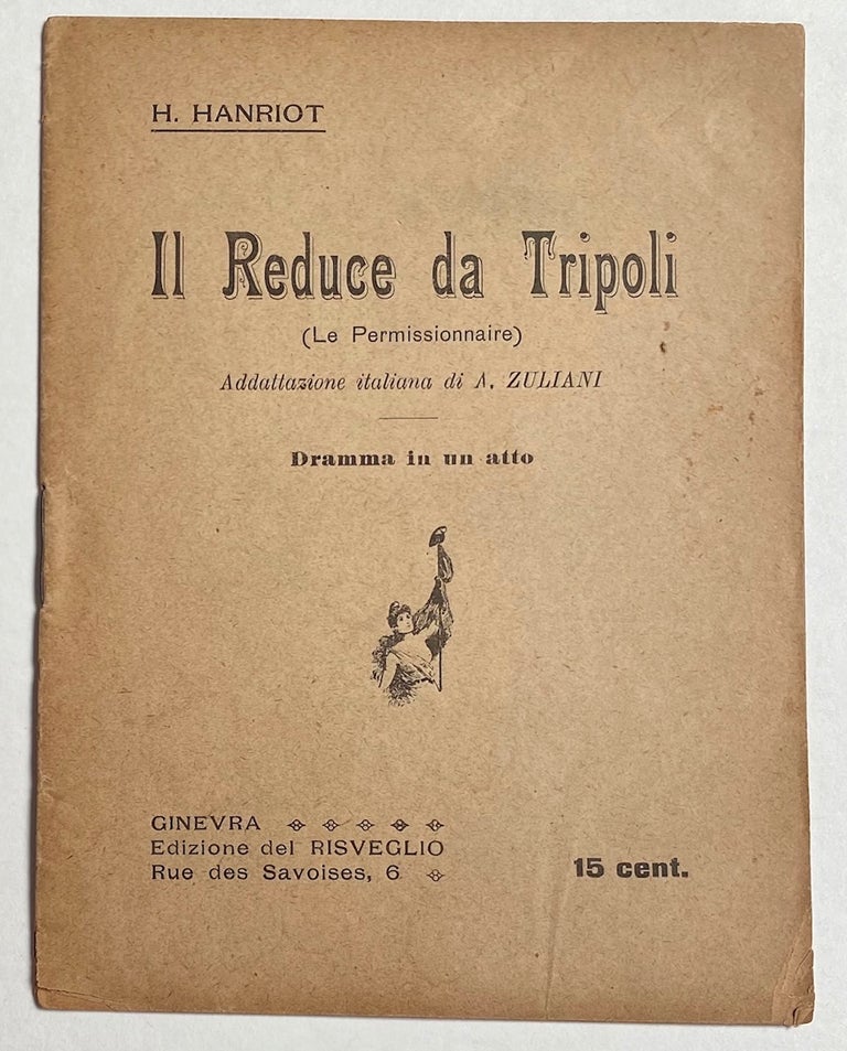 Cat.No: 260028 Il Reduce da Tripoli [Le Permissionnaire]. Hippolyte Hanriot, trans. A. Zuliani.