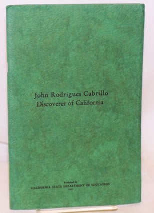 Cat.No: 26008 John Rodrigues Cabrillo; discoverer of California. Ivan R. Waterman