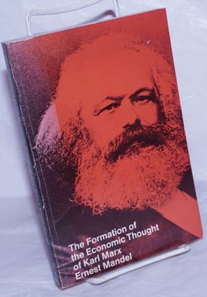 Cat.No: 260086 The formation of the economic thought of Karl Marx, 1843 to Capital . ...