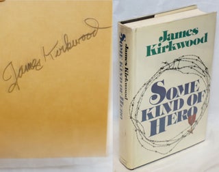 Cat.No: 26023 Some Kind of Hero; a novel [signed]. James Kirkwood