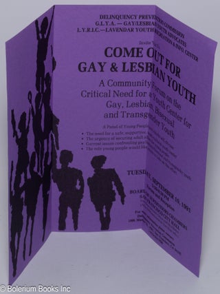 Come Out for Gay & Lesbian Youth [brochure] a community forum on the critical need for a youth center for gay, lesbian, bisexual & transgender youth