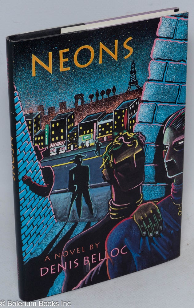 Cat.No: 26049 Neons: a novel. Denis Belloc, William Rodarmor.