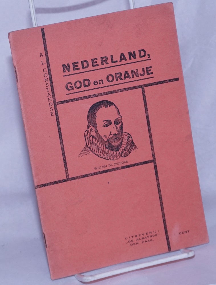 Cat.No: 260496 Nederland, God en Oranje. Anton L. Constandse.