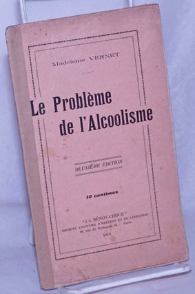 Cat.No: 260507 Le Problème de l'Alcoolisme. Deuxième Édition. Madeleine Vernet,...