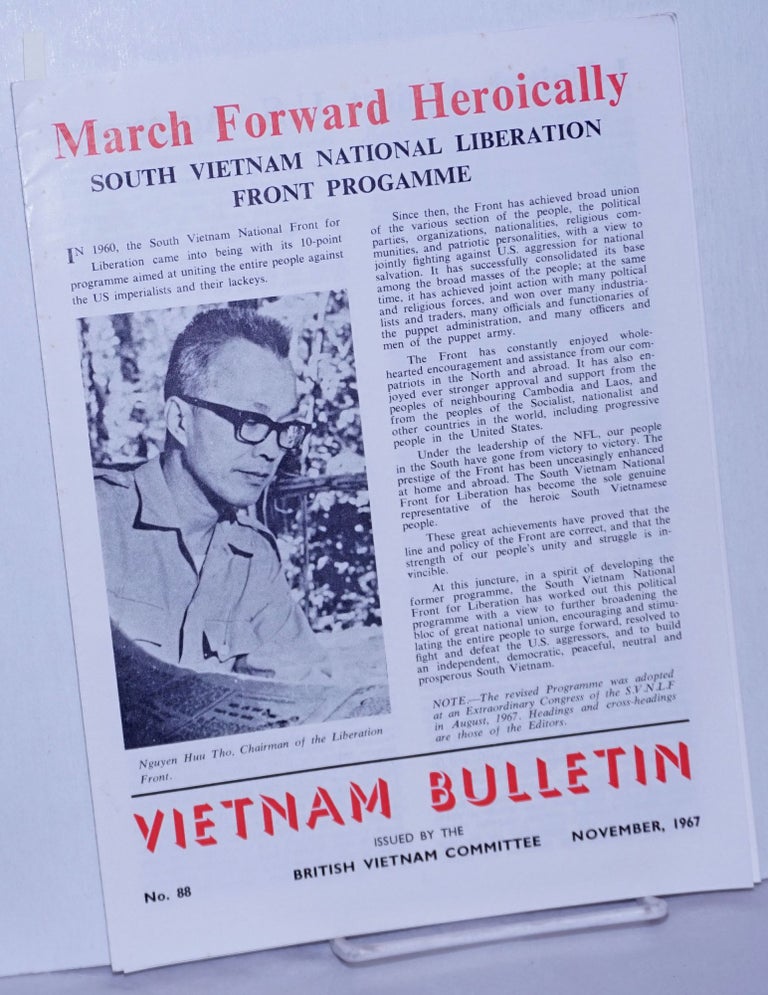 Cat.No: 260521 March Forward Heroically: South Vietnam National Liberation Front Progamme [sic]. Vietnam Bulletin issued by the British Vietnam Committee, no. 88, November, 1967. Vietnam.