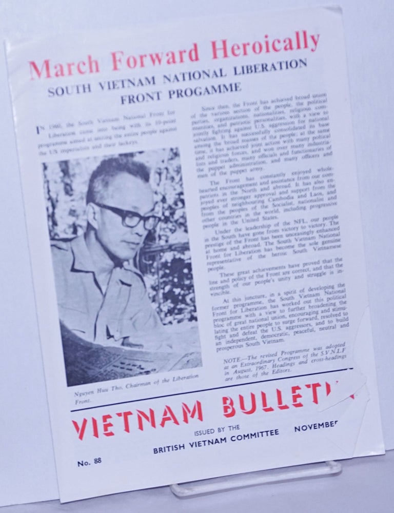 Cat.No: 260522 March Forward Heroically: South Vietnam National Liberation Front Progamme. Vietnam Bulletin issued by the British Vietnam Committee, no. 88, November, 1967