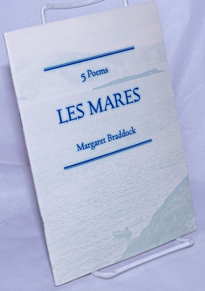 Cat.No: 260567 Les Mares: 5 poems [inscribed & signed by a printer]. Margaret Braddock, Robin Green.