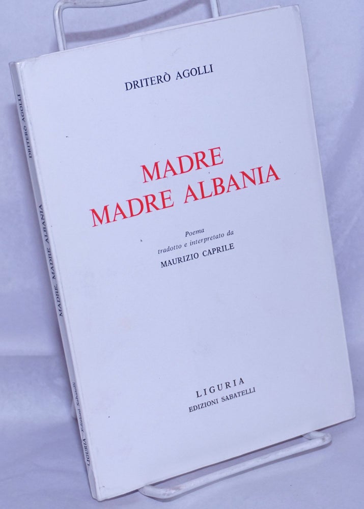 Cat.No: 260590 Madre Madre Albania. Poema tradotto e interpretato da Maurizio Caprile. Dritero. Edoardo Guglielmino Agolli, introduction.