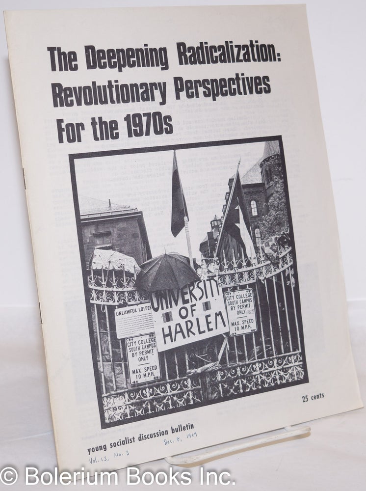 Cat.No: 260594 The deepening radicalization: Revolutionary Perspectives for the 1970s. Young Socialist Alliance.
