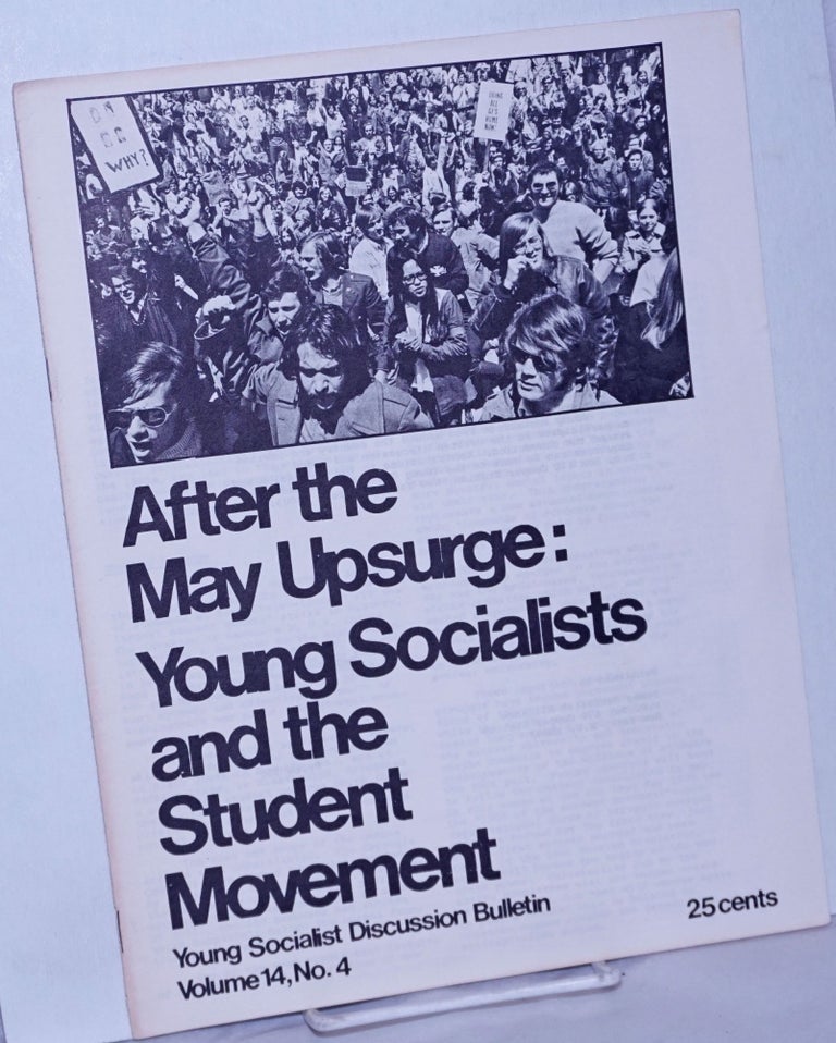 Cat.No: 260595 After the May Upsurge: Young Socialists and the Student Movement. Young Socialist Alliance.
