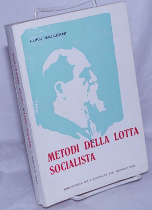 Cat.No: 260623 Metodi della lotta socialista. Luigi Galleani