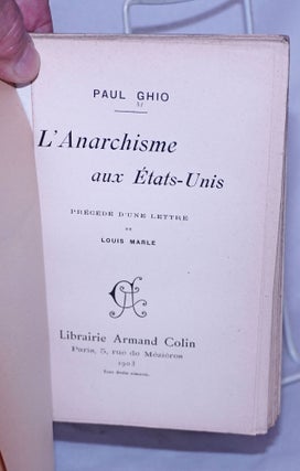 L'Anarchisme aux États-Unis. Précédé d'une lettre de Louis Marle.