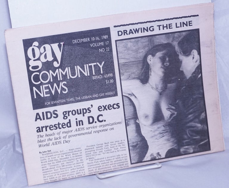 Cat.No: 260632 GCN: Gay Community News; the weekly for lesbians and gay males; vol. 17, #22, December 10-16, 1989; AIDS Groups' execs arrested in D.C. Stephanie Poggi, Loie Hayes, Laura Briggs John Zeh, Liz Galst, Tatiana Schreiber, ACT UP, Jennie McKnight.