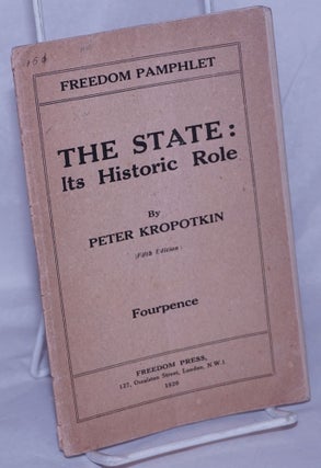 Cat.No: 260672 The State: its historic role. Peter Kropotkin