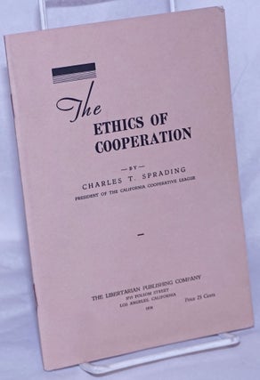 Cat.No: 260676 The Ethics of Cooperation. Charles T. Sprading