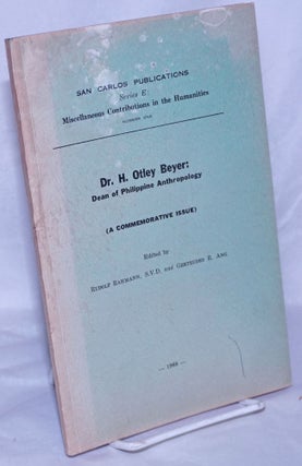 Cat.No: 260677 Dr. H. Otley Beyer, Dean of Philippine Anthropology (a commemorative...