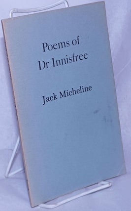 Cat.No: 260700 Poems of Dr. Innisfree. Jack Micheline, Harold Martin Silver