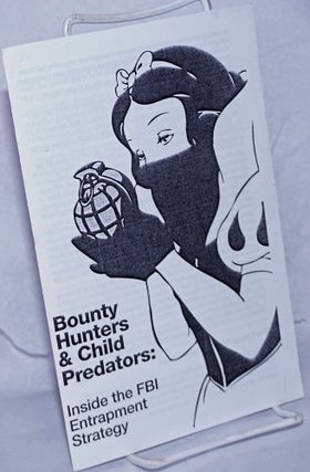 Cat.No: 260805 Bounty Hunters & Child Predators: Inside the FBI Entrapment Strategy